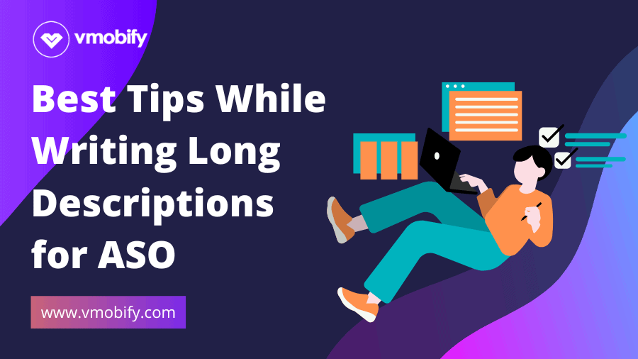 Best Tips While Writing Long Descriptions for ASO